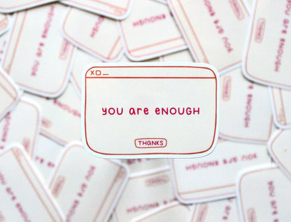 You Are Enough Sticker